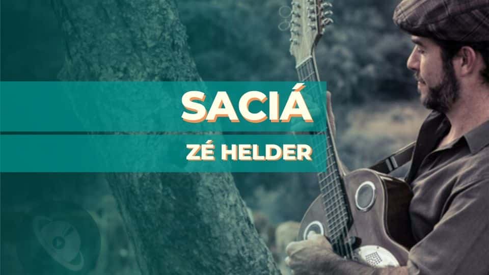 Saciá – Zé Helder