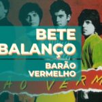 Bete Balanço – Barão Vermelho