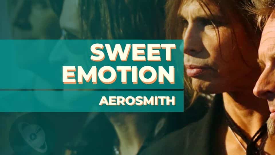 Sweet Emotion – Aerosmith