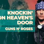 Knockin' On Heaven's Door - Guns N' Roses