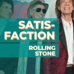 Satisfaction – Rolling Stones