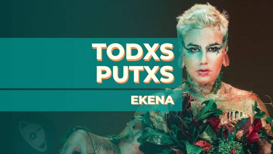 Todxs Putxs - Ekena