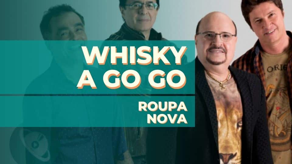 Whisky a Go-Go - Roupa Nova 💃 #paulinho #roupanova #whiskyagogo