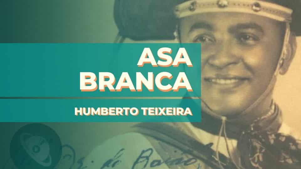 Asa Branca – Humberto Teixeira