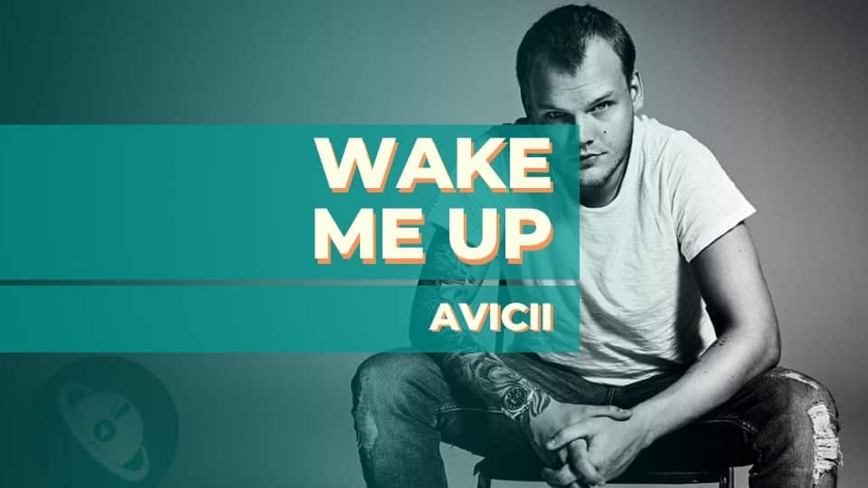 Wake me up – Avicii